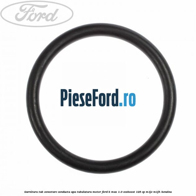 Garnitura tub conectare conducta apa tubulatura motor Ford B-Max 1.0 EcoBoost 125 cp M1JE, M1JH benzina