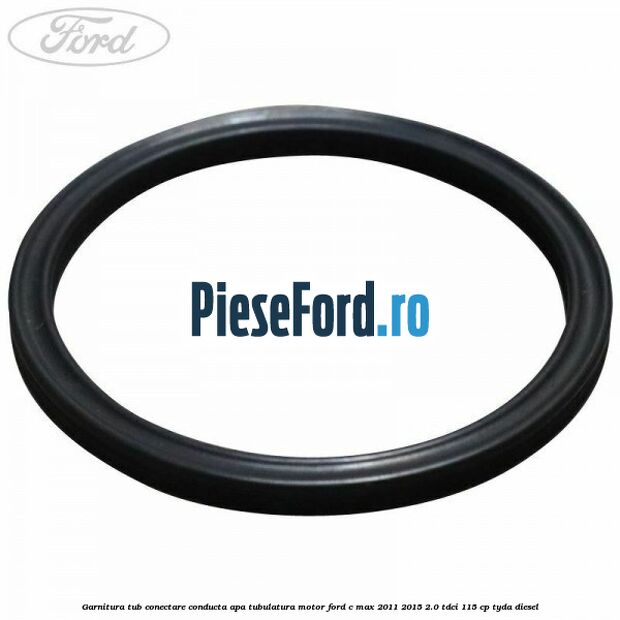 Garnitura, tub conectare conducta apa tubulatura motor Ford C-Max 2011-2015 2.0 TDCi 115 cp TYDA diesel