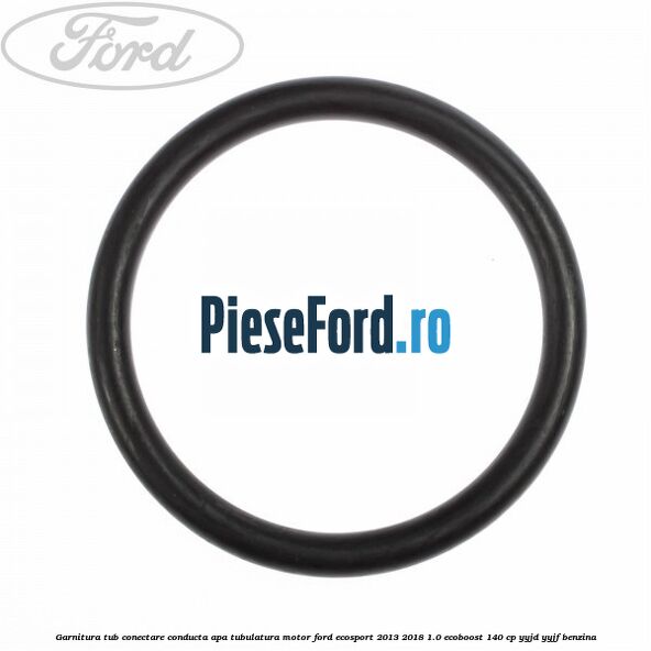 Garnitura tub conectare conducta apa tubulatura motor Ford EcoSport 2013-2018 1.0 EcoBoost 140 cp YYJD, YYJF benzina