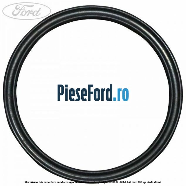 Garnitura, tub conectare conducta apa tubulatura motor Ford Focus 2011-2014 2.0 TDCi 136 cp UKDB diesel