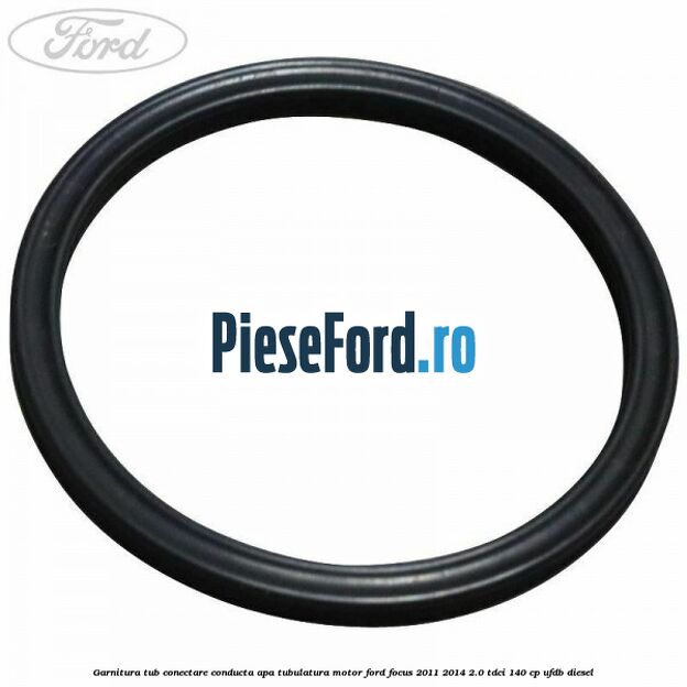 Garnitura, tub conectare conducta apa tubulatura motor Ford Focus 2011-2014 2.0 TDCi 140 cp UFDB diesel