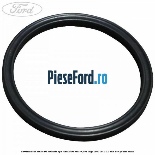 Garnitura, tub conectare conducta apa tubulatura motor Ford Kuga 2008-2012 2.0 TDCI 140 cp UFDA diesel