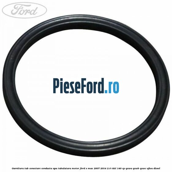 Garnitura, tub conectare conducta apa tubulatura motor Ford S-Max 2007-2014 2.0 TDCi 140 cp QXWA, QXWB, QXWC, UFWA diesel