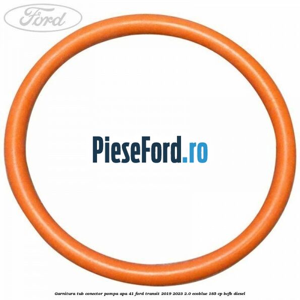 Garnitura tub conector pompa apa 41 Ford Transit 2019-2023 2.0 EcoBlue 185 cp Garnitura tub conector pompa apa 41 Ford Transit 2019-2023 2.0 EcoBlue 185 cp BCFB diesel