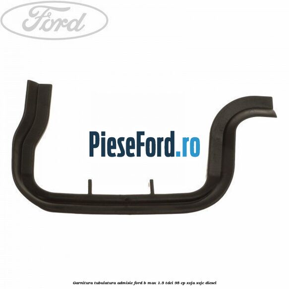Garnitura, tubulatura admisie Ford B-Max 1.5 TDCi 95 cp XVJA, XVJC diesel
