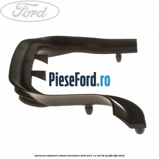 Garnitura, tubulatura admisie Ford Fiesta 2008-2012 1.4 TDCi 68 cp F6JB, F6JD diesel
