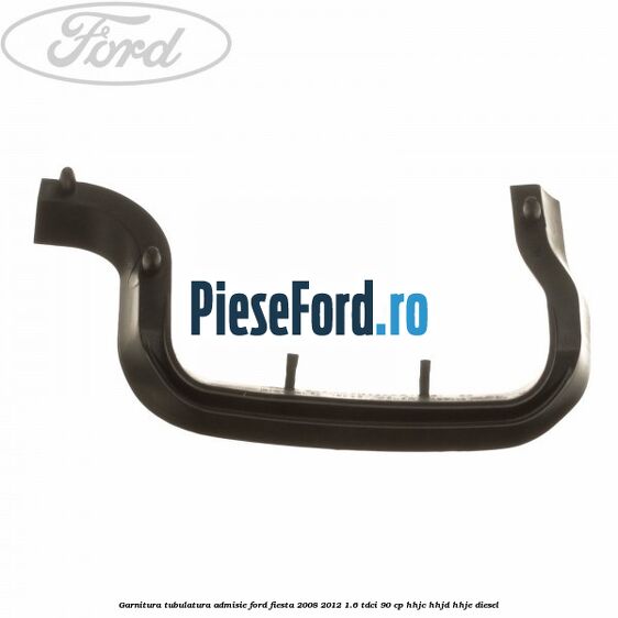 Garnitura, tubulatura admisie Ford Fiesta 2008-2012 1.6 TDCi 90 cp HHJC, HHJD, HHJE diesel
