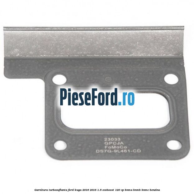 Garnitura turbosuflanta Ford Kuga 2016-2018 1.5 EcoBoost 120 cp BNMA, BNMB, BNMC benzina