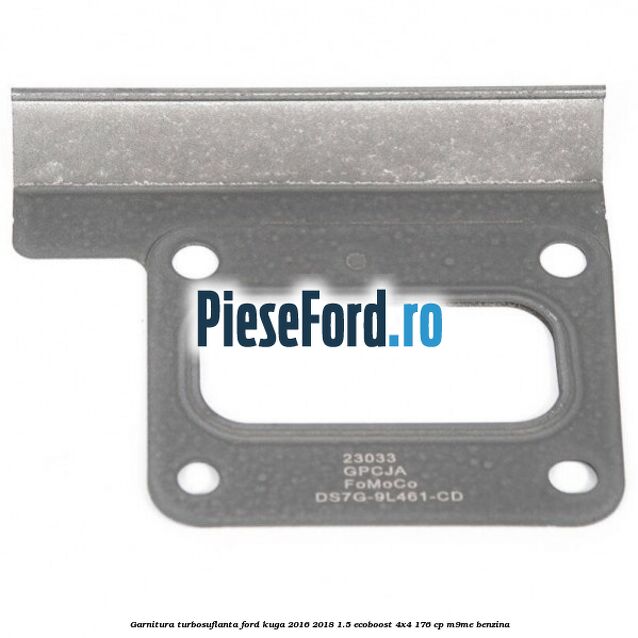 Garnitura turbosuflanta Ford Kuga 2016-2018 1.5 EcoBoost 4x4 176 cp M9ME benzina