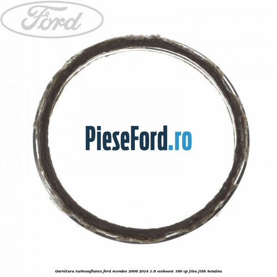 Garnitura turbosuflanta Ford Mondeo 2008-2014 1.6 EcoBoost 160 cp JTBA, JTBB benzina