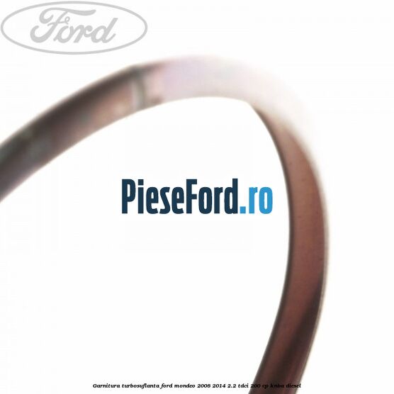 Garnitura turbosuflanta Ford Mondeo 2008-2014 2.2 TDCi 200 cp KNBA diesel