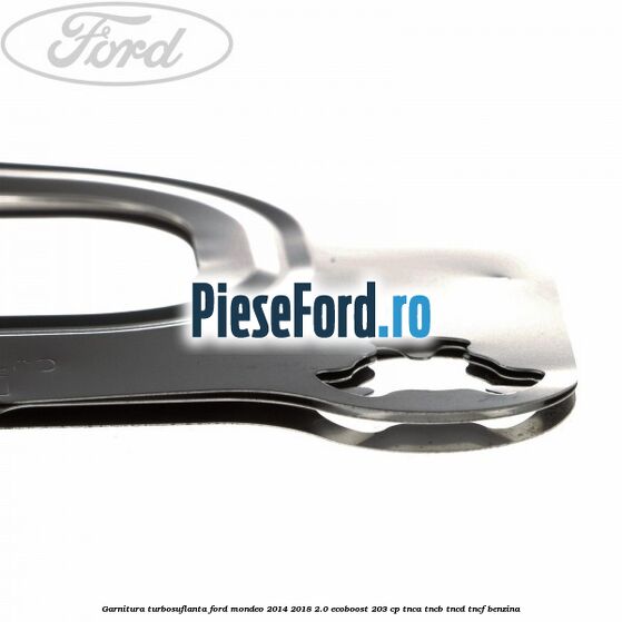 Garnitura turbosuflanta Ford Mondeo 2014-2018 2.0 EcoBoost 203 cp TNCA, TNCB, TNCD, TNCF benzina