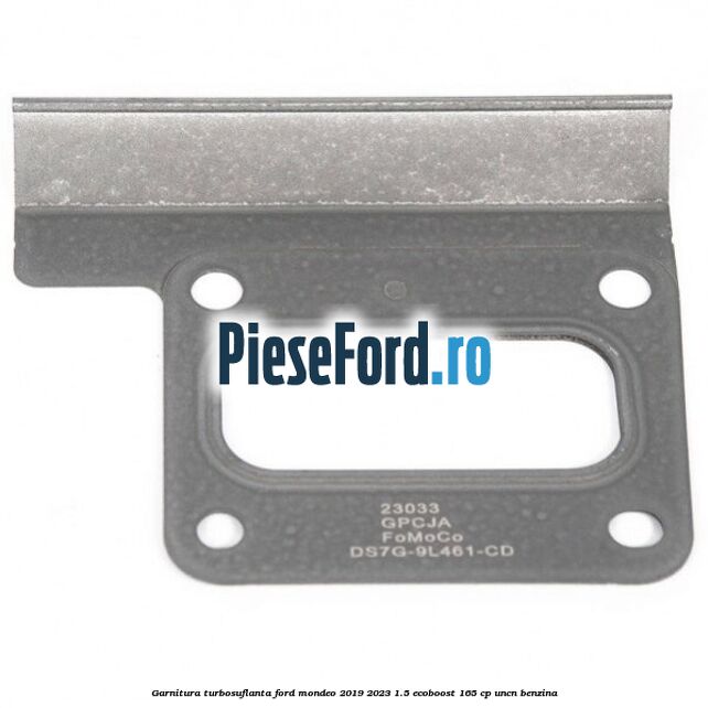 Garnitura turbosuflanta Ford Mondeo 2019-2023 1.5 EcoBoost 165 cp UNCN benzina