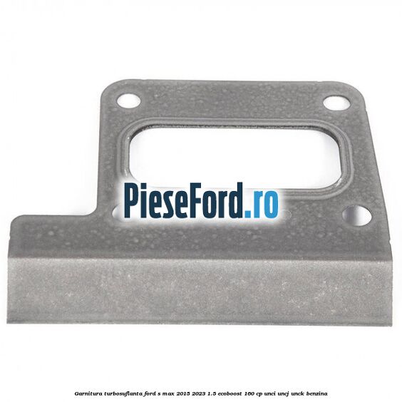 Garnitura turbosuflanta Ford S-Max 2015-2023 1.5 EcoBoost 160 cp