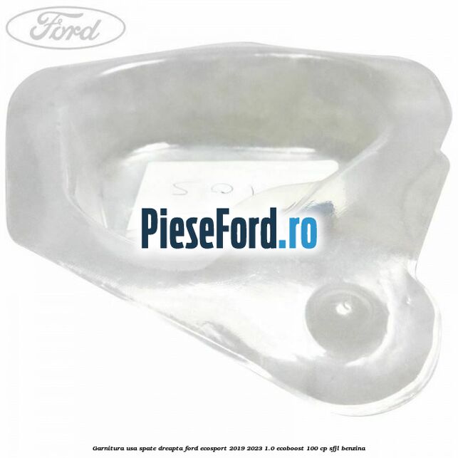 Garnitura usa spate dreapta Ford EcoSport 2019-2023 1.0 EcoBoost 100 cp Garnitura usa spate dreapta Ford EcoSport 2019-2023 1.0 EcoBoost 100 cp SFJL benzina
