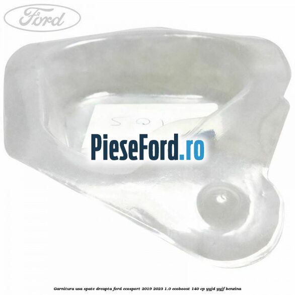 Garnitura usa spate dreapta Ford EcoSport 2019-2023 1.0 EcoBoost 140 cp YYJD, YYJF benzina