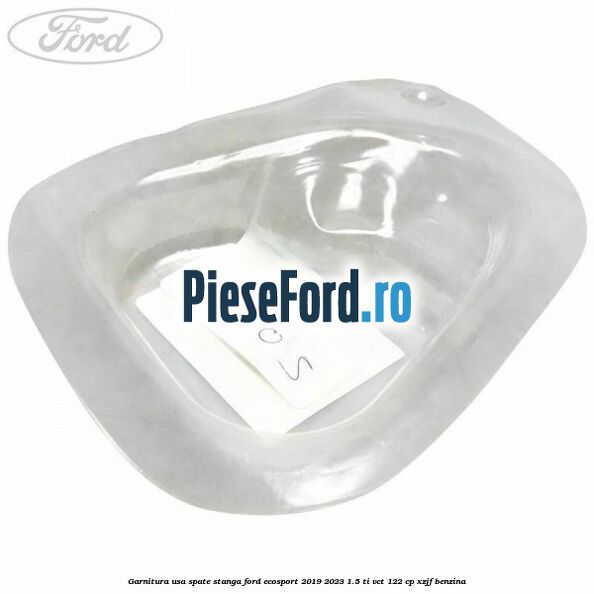 Garnitura usa spate stanga Ford EcoSport 2019-2023 1.5 Ti-VCT 122 cp XZJF benzina