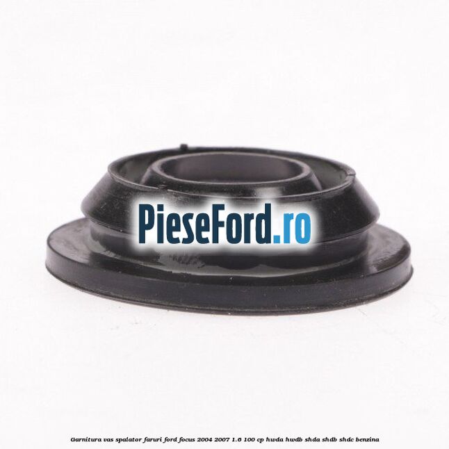Garnitura vas spalator faruri Ford Focus 2004-2007 1.6 100 cp HWDA, HWDB, SHDA, SHDB, SHDC benzina