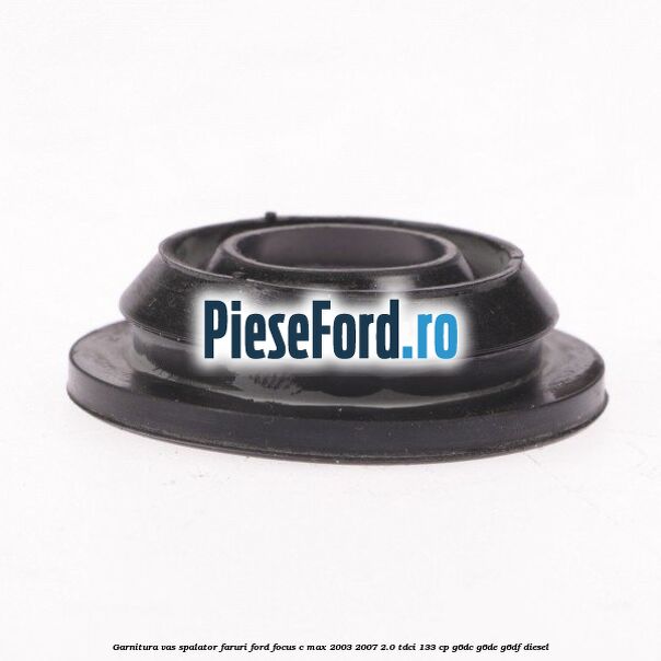 Garnitura vas spalator faruri Ford Focus C-Max 2003-2007 2.0 TDCi 133 cp G6DC, G6DE, G6DF diesel