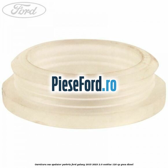 Garnitura vas spalator parbriz Ford Galaxy 2015-2023 2.0 EcoBlue 120 cp YNCA diesel