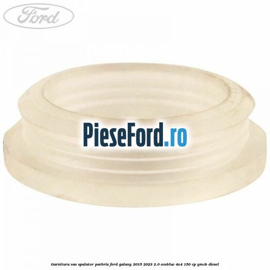 Garnitura vas spalator parbriz Ford Galaxy 2015-2023 2.0 EcoBlue 4x4 150 cp Garnitura vas spalator parbriz Ford Galaxy 2015-2023 2.0 EcoBlue 4x4 150 cp YMCB diesel