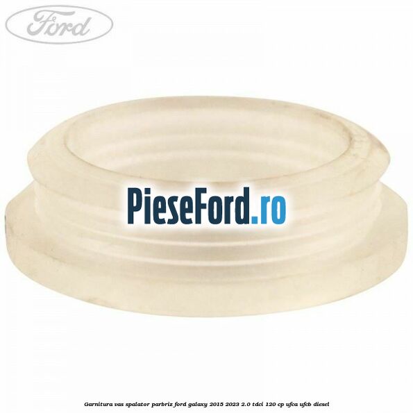 Garnitura vas spalator parbriz Ford Galaxy 2015-2023 2.0 TDCi 120 cp UFCA, UFCB diesel