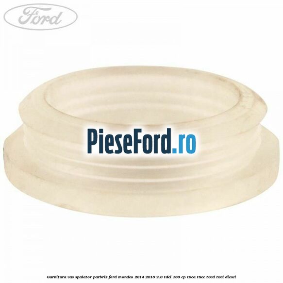 Garnitura vas spalator parbriz Ford Mondeo 2014-2018 2.0 TDCi 180 cp Garnitura vas spalator parbriz Ford Mondeo 2014-2018 2.0 TDCi 180 cp T8CA, T8CC, T8CD, T8CL diesel