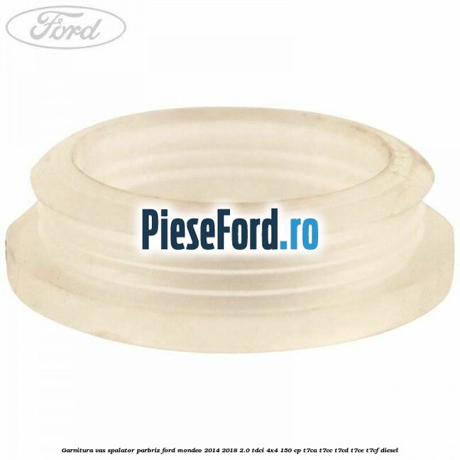 Garnitura vas spalator parbriz Ford Mondeo 2014-2018 2.0 TDCi 4x4 150 cp T7CA, T7CC, T7CD, T7CE, T7CF diesel