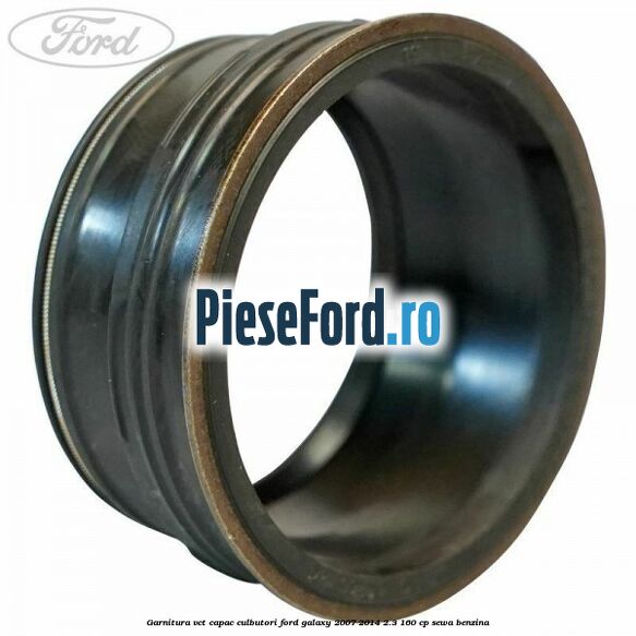 Garnitura VCT capac culbutori Ford Galaxy 2007-2014 2.3 160 cp Garnitura VCT capac culbutori Ford Galaxy 2007-2014 2.3 160 cp SEWA benzina