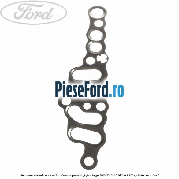 Garnitura verticala mica cutie automata Powershift Ford Kuga 2013-2016 2.0 TDCi 4x4 163 cp TXDA, TXMA diesel