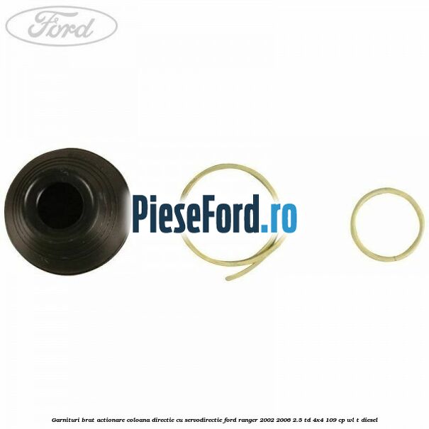 Garnituri brat actionare coloana directie cu servodirectie Ford Ranger 2002-2006 2.5 TD 4x4 109 cp WL-T diesel