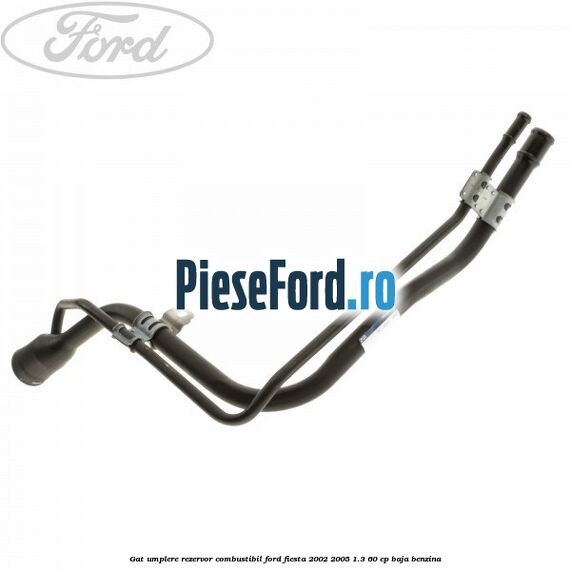 Gat umplere rezervor combustibil Ford Fiesta 2002-2005 1.3 60 cp BAJA benzina