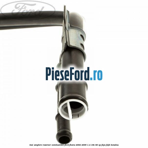 Gat umplere rezervor combustibil Ford Fiesta 2002-2005 1.4 16V 80 cp FXJA, FXJB benzina