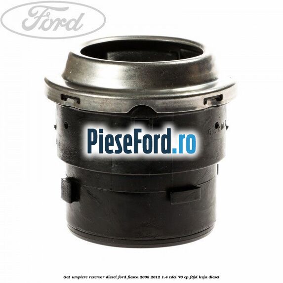 Gat umplere rezervor diesel Ford Fiesta 2008-2012 1.4 TDCi 70 cp F6JD, KVJA diesel