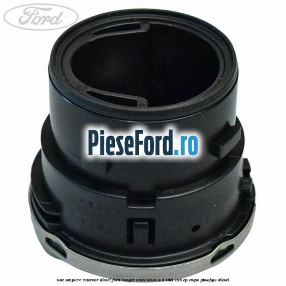 Gat umplere rezervor diesel Ford Ranger 2012-2015 2.2 TDCi 125 cp ENQW, GBVAJQW diesel