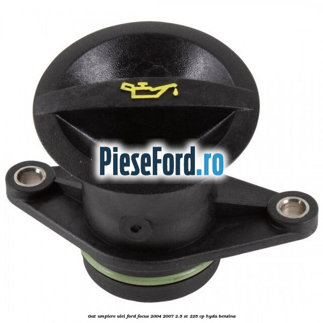 Gat umplere ulei Ford Focus 2004-2007 2.5 ST 225 cp HYDA benzina