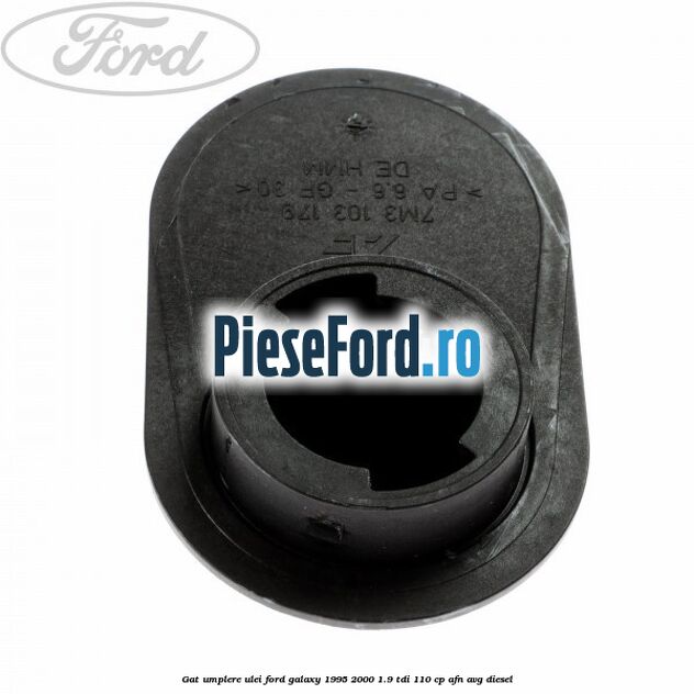 Gat umplere ulei Ford Galaxy 1995-2000 1.9 TDI 110 cp AFN, AVG diesel