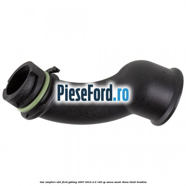 Gat umplere ulei Ford Galaxy 2007-2014 2.0 145 cp Gat umplere ulei Ford Galaxy 2007-2014 2.0 145 cp AOWA, AOWB, TBWA, TBWB benzina