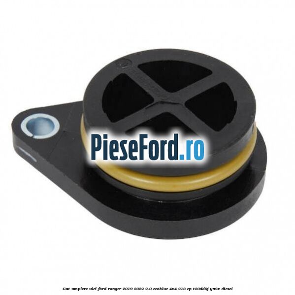 Gat umplere ulei Ford Ranger 2019-2022 2.0 EcoBlue 4x4 213 cp T20DD0J, YN2X diesel