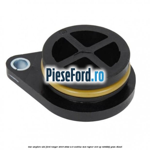 Gat umplere ulei Ford Ranger 2019-2022 2.0 EcoBlue 4x4 Raptor 213 cp T20DD0J, YN2X diesel