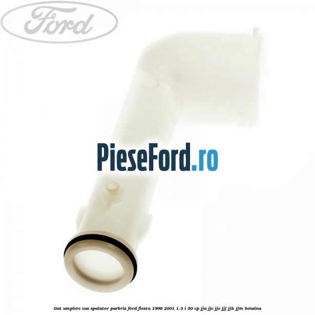 Gat umplere vas spalator parbriz Ford Fiesta 1996-2001 1.3 i 50 cp Gat umplere vas spalator parbriz Ford Fiesta 1996-2001 1.3 i 50 cp JJA, JJC, JJE, JJJ, JJK, JJM benzina