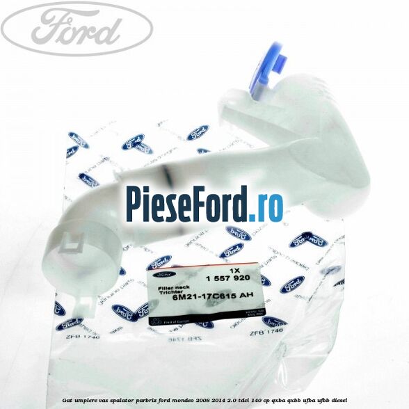 Gat umplere vas spalator parbriz Ford Mondeo 2008-2014 2.0 TDCi 140 cp QXBA, QXBB, UFBA, UFBB diesel