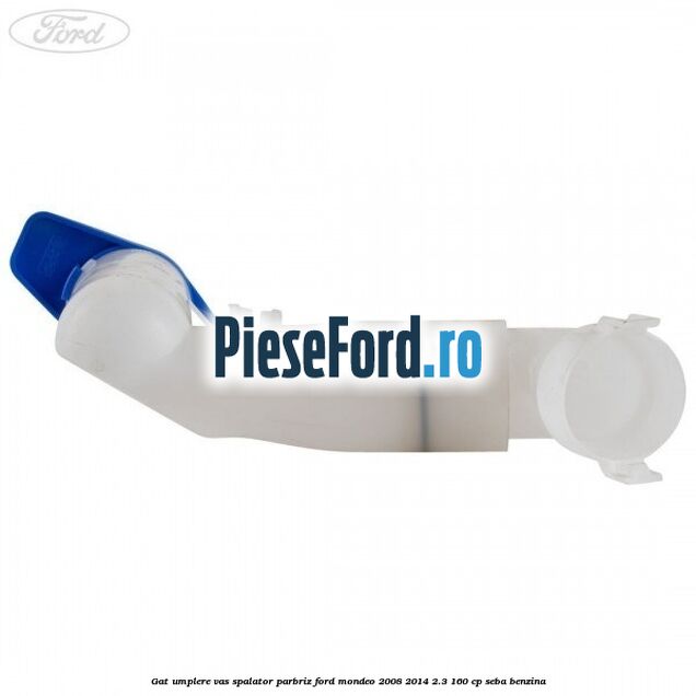 Gat umplere vas spalator parbriz Ford Mondeo 2008-2014 2.3 160 cp SEBA benzina