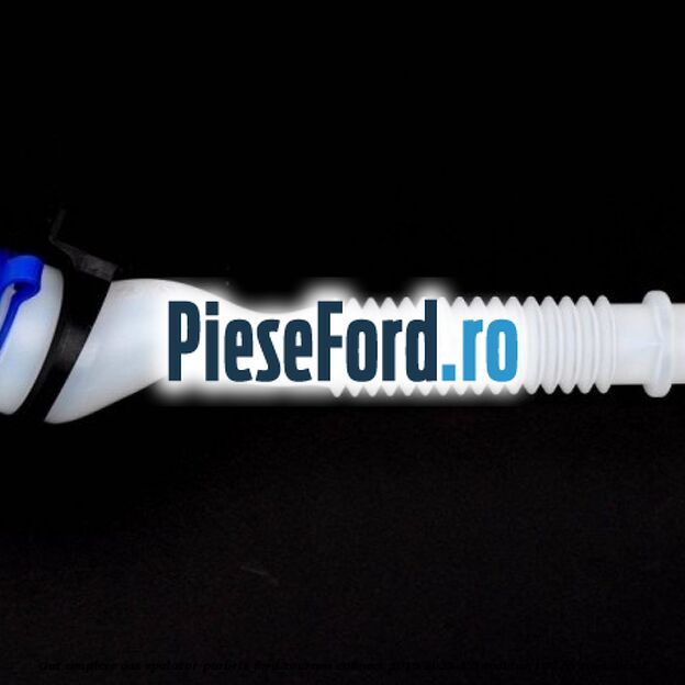 Gat umplere vas spalator parbriz Ford Tourneo Connect 2019-2023 1.5 EcoBlue 120 cp ZTGA diesel