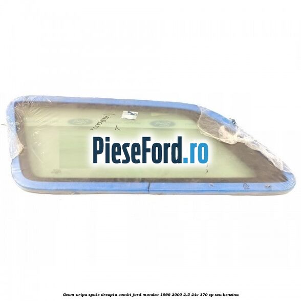 Geam aripa spate dreapta, combi Ford Mondeo 1996-2000 2.5 24V 170 cp SEA benzina