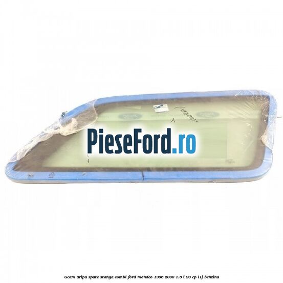 Geam aripa spate stanga, combi Ford Mondeo 1996-2000 1.6 i 90 cp L1J benzina
