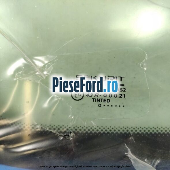 Geam aripa spate stanga, combi Ford Mondeo 1996-2000 1.8 TD 90 cp RFN diesel