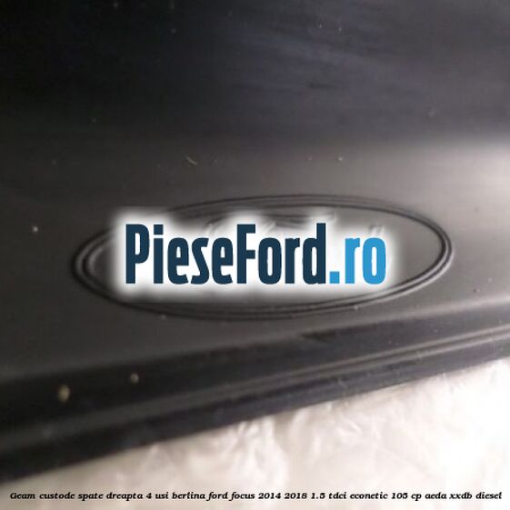 Geam custode spate dreapta, 4 usi berlina Ford Focus 2014-2018 1.5 TDCi ECOnetic 105 cp AEDA, XXDB diesel