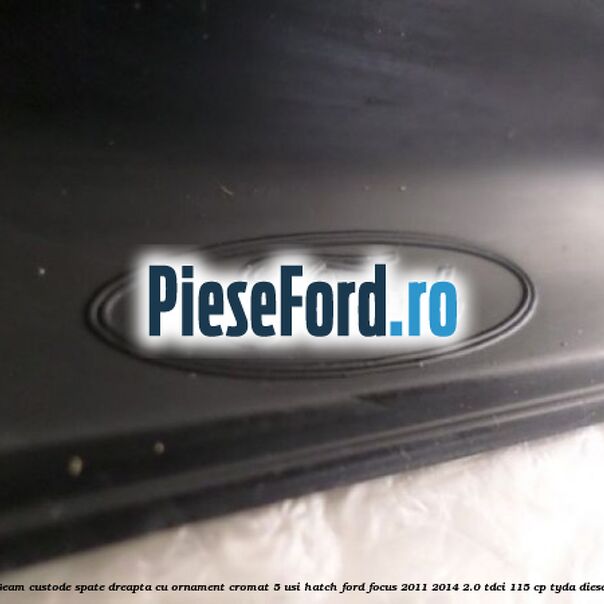 Geam custode spate dreapta, cu ornament cromat, 5 usi Hatch Ford Focus 2011-2014 2.0 TDCi 115 cp Geam custode spate dreapta, cu ornament cromat, 5 usi Hatch Ford Focus 2011-2014 2.0 TDCi 115 cp TYDA diesel