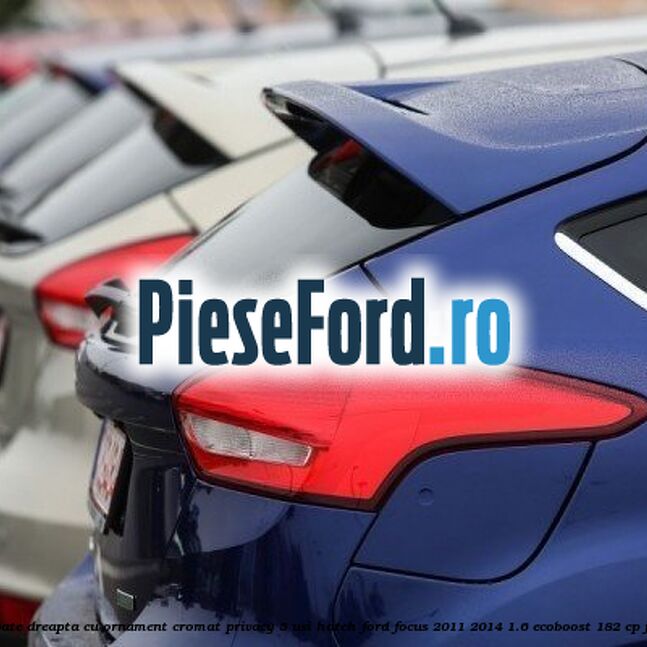 Geam custode spate dreapta, cu ornament cromat, Privacy, 5 usi Hatch Ford Focus 2011-2014 1.6 EcoBoost 182 cp JTDA, JTDB benzina